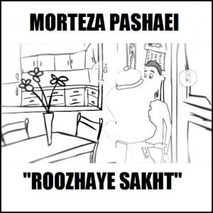 Morteza Pashaie - Roozhaye Sakht